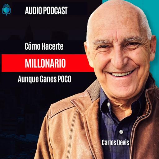 Cómo Hacerte MILLONARIO Aunque Ganes POCO