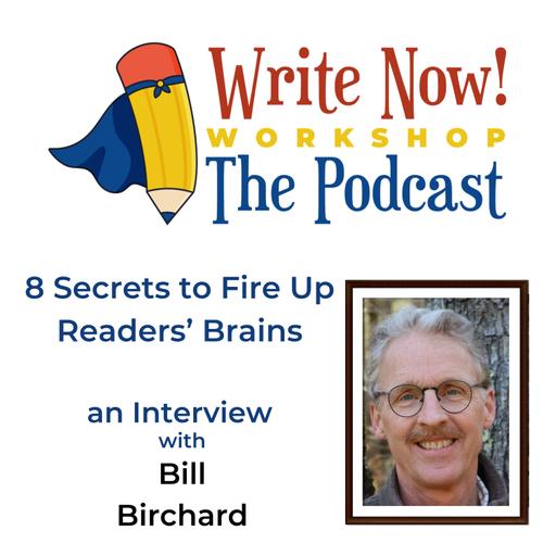 8 Secrets to Fire Up Readers' Brains: An Interview with Bill Birchard