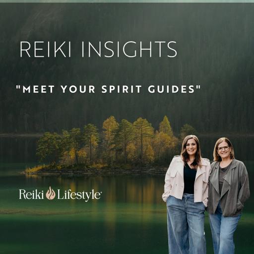 Understanding Spiritual Guidance & Connecting With Spirit Guides Using Reiki