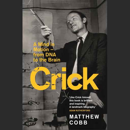First major biography of Francis Crick