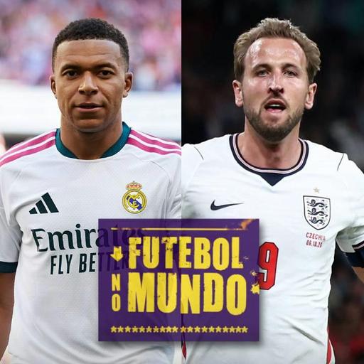 Futebol No Mundo #638: Real Madrid irritado com Mbappé, balanço da Nations League e mais