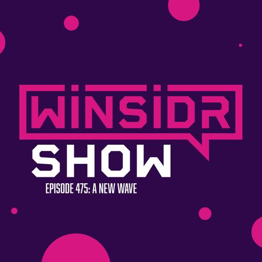 Winsidr Show - A New Wave