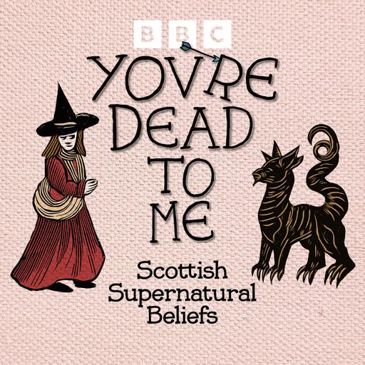 Scottish Supernatural Beliefs: witches, ghosts and fairies in the early modern period