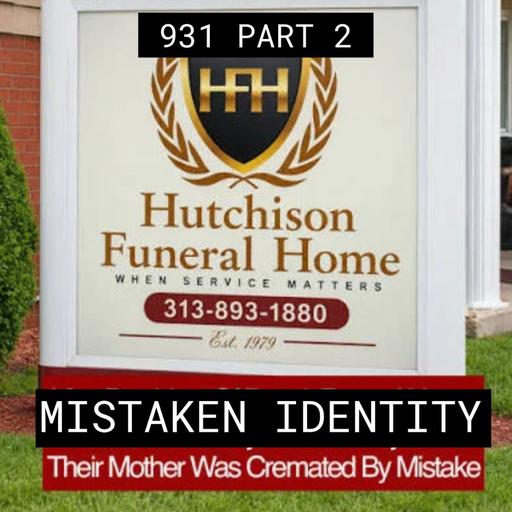 Mistaken Identity - #931 Part 2