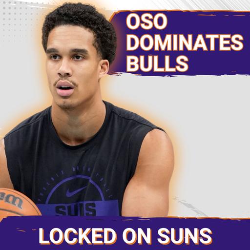 REACTION: Suns FALL To Bulls In Second Preseason Game As Oso Ighodaro Pulls Away From Khaman Maluach