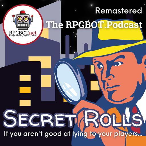 SECRET ROLLS (Remastered) - In Case You're Not Good at Lying to Your Players…