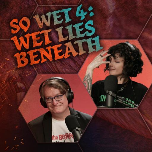 So Wet 4: Wet Lies Beneath | The Glass Cannon Podcast: The Gloaming E47 | Shadowdark RPG