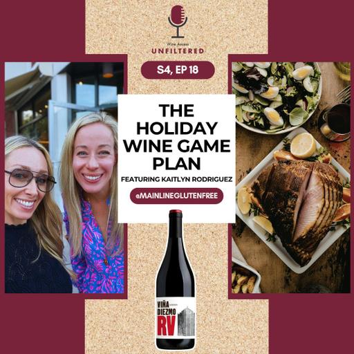 The Holiday Wine Game Plan featuring Kaitlyn Rodriguez of Mainline Gluten Free