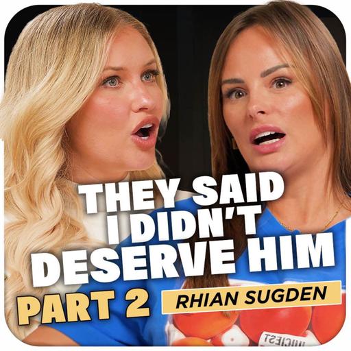 Rhian Sugden: Page 3, IVF & Why Vernon Scandal Still Haunts Her | Part 2