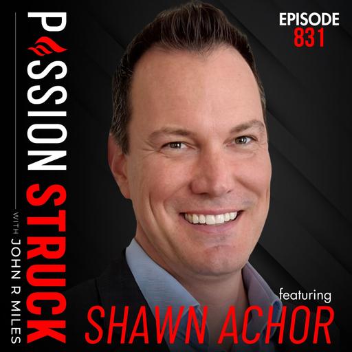 How Your Beliefs Shape Your Happiness, Success, and Future | Shawn Achor – EP 831