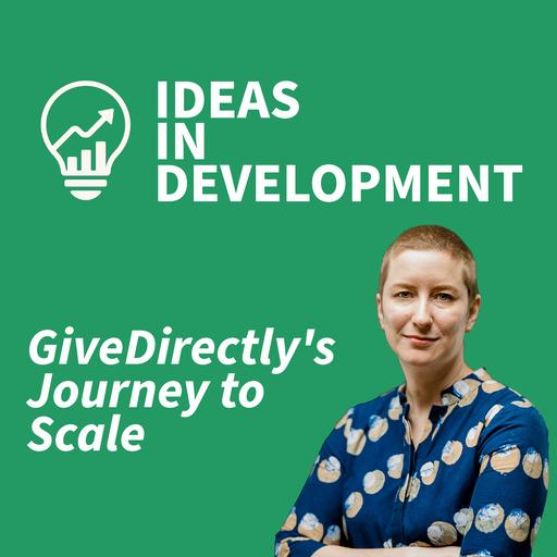 Ideas in Development: GiveDirectly's journey to scale