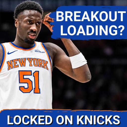 This Knick's Breakout Could Change Everything With Geoff Rasmussen