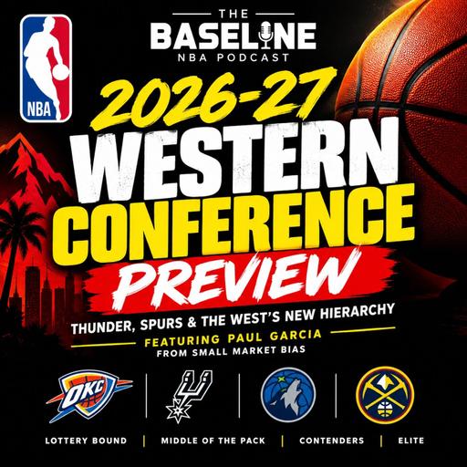 2026-27 NBA Western Conference Preview: Sorting the West from Lottery to Elite w/ Paul Garcia