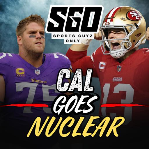 Sports Guyz Only; Cal Goes Nuclear