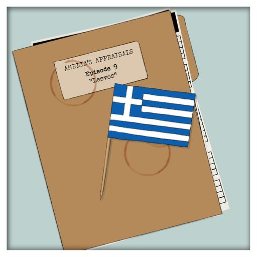 Amelia's Appraisals - Episode 9: Lesvos