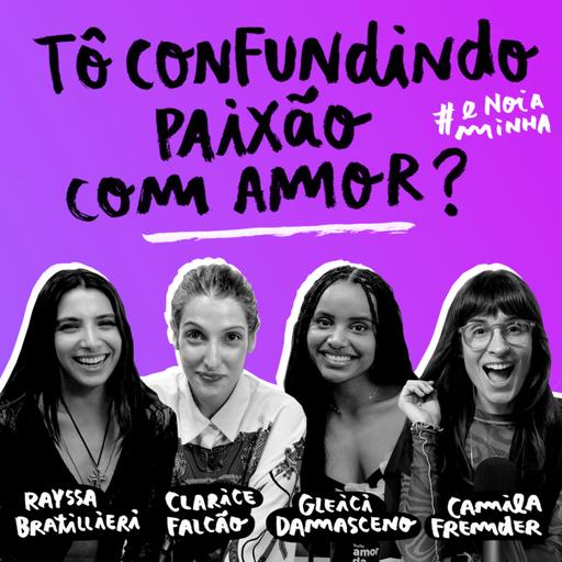 Tô confundindo paixão com amor?