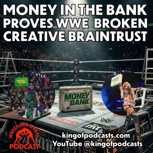 Money in the Bank Proves WWE Broken Creative Braintrust