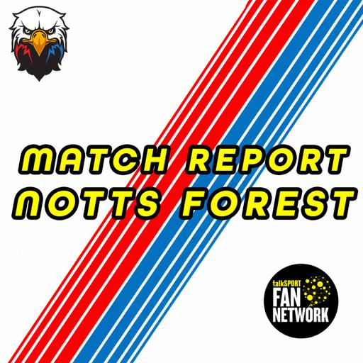 Crystal Palace 3 - 1 Notts Forest