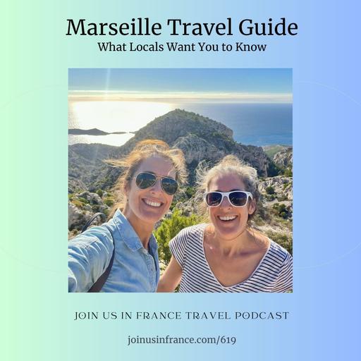 Marseille Travel Guide: What Locals Want You to Know