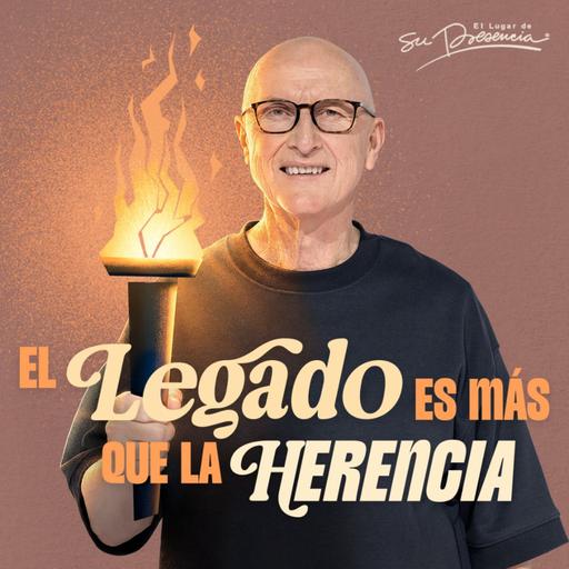 El legado es más que la herencia - Andrés Corson