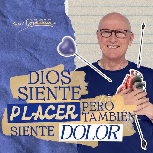 Dios siente placer, pero también dolor - Pastor Andrés Corson