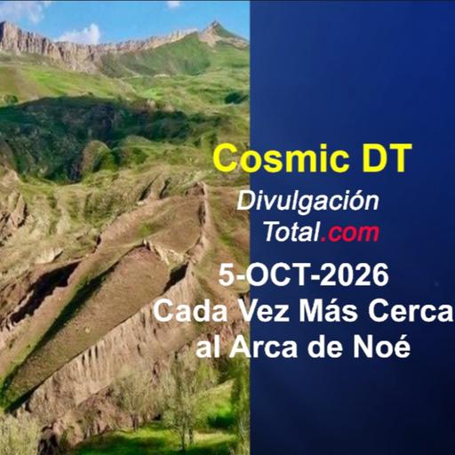 El Arca de Noé - Cada Vez Más Cerca