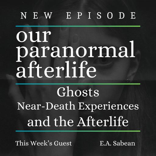 Ghosts, Near-Death Experiences and the Afterlife