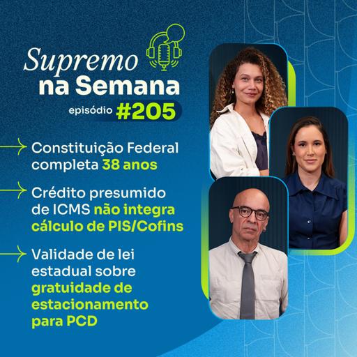 EP#205 - Supremo na Semana