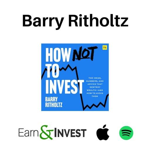 776. How Not to Invest w/ Barry Ritholtz