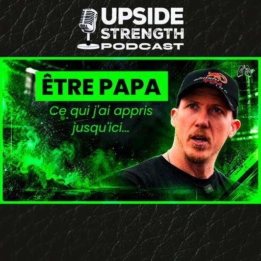 [FR] Être PAPA: Ce que j’ai appris jusqu’ici avec Sean SEALE | #419
