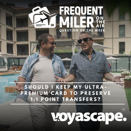 Should I keep my ultra-premium card to preserve 1:1 point transfers? | Question of the Week Ep18 | 10-12-26