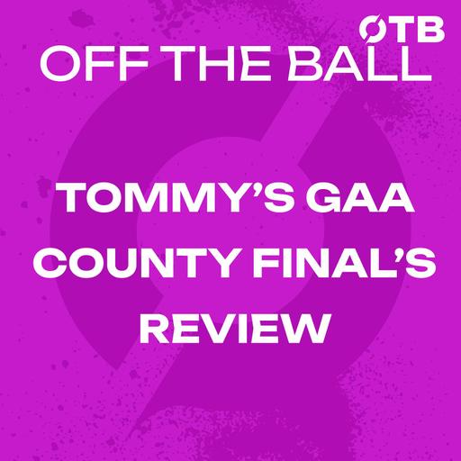 Tommy Rooney's GAA County Finals Wrap-up | The Newsround | Off The Ball