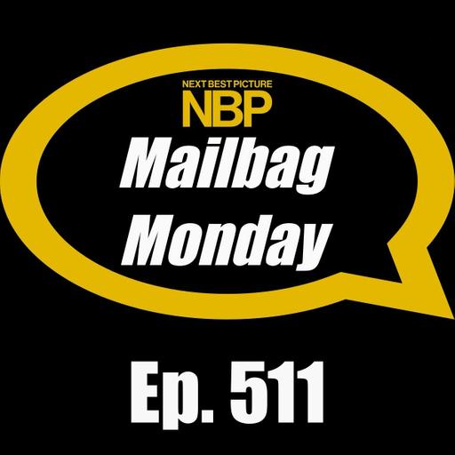 Episode 511 - Mailbag Monday