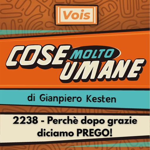 2238 - Perchè dopo grazie diciamo PREGO!