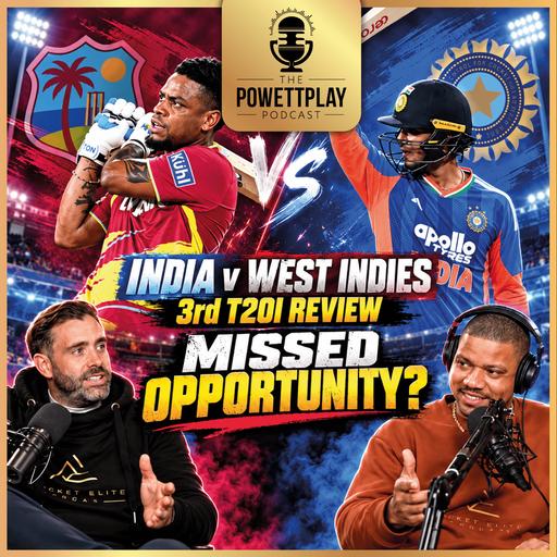India vs West Indies 3rd T20I Review | Did West Indies Throw Away Their Chance? | PowettPlay Podcast