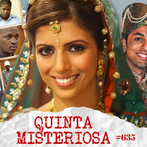 A NOIVA MORTA NA LUA DE MEL | Caso Anni Dewani #635