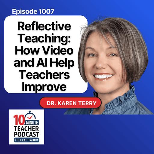 Reflective Teaching: How Video and AI Help Teachers Improve