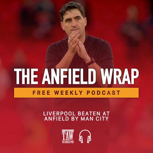 Liverpool Beaten at Anfield by Man Cty | The Anfield Wrap