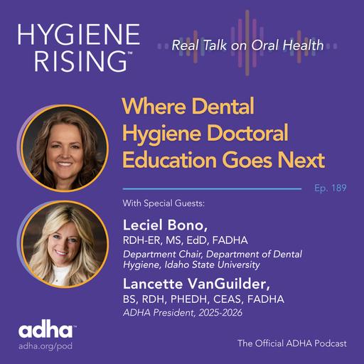 Where Dental Hygiene Doctoral Education Goes Next (Ep 189)