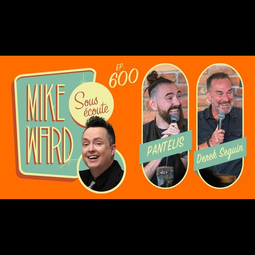 #600 - Derek Seguin et Pantelis
