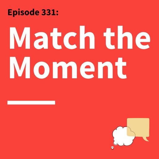 331. Matchmaker Mindset: How to Make Yourself Memorable in Any Conversation
