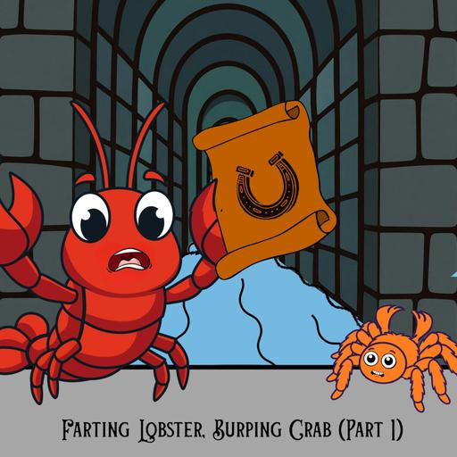 411. Farting Lobster, Burping Crab: Part 1