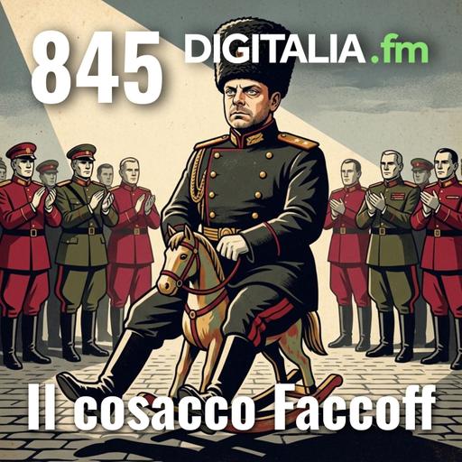 Digitalia #845 - Il cosacco Faccoff