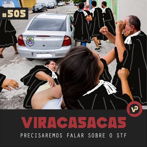 #505 "Precisaremos falar sobre o STF" - com Gabriella Ventura