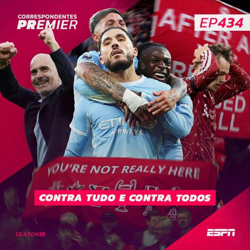 CORRESPONDENTES PREMIER #434: CONTRA TUDO E CONTRA TODOS