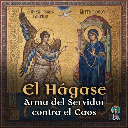 El Hágase. Arma del Servidor contra el Caos