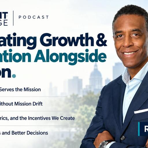 Navigating Growth & Innovation Alongside Mission