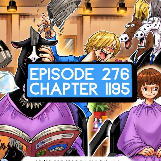Episode 276: ONE PIECE Chapter 1195 Review