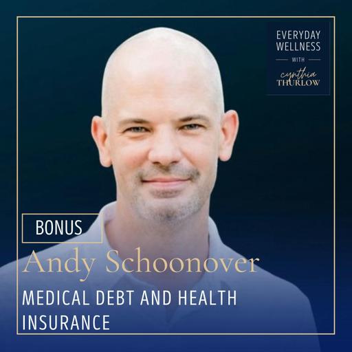BONUS: Medical Debt and Health Insurance with Andy Schoonover | Medical Insurance, Insurance Alternatives, CrowdHealth