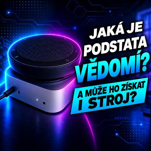 #227: Lana – Jaká je podstata vědomí? A může ho jednou získat i stroj?